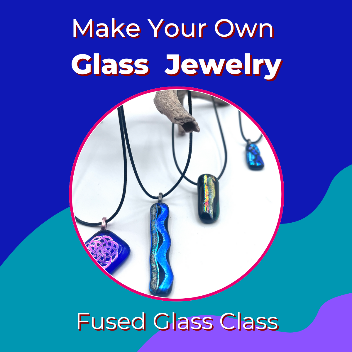 Make Your Own Fused Glass Jewlery