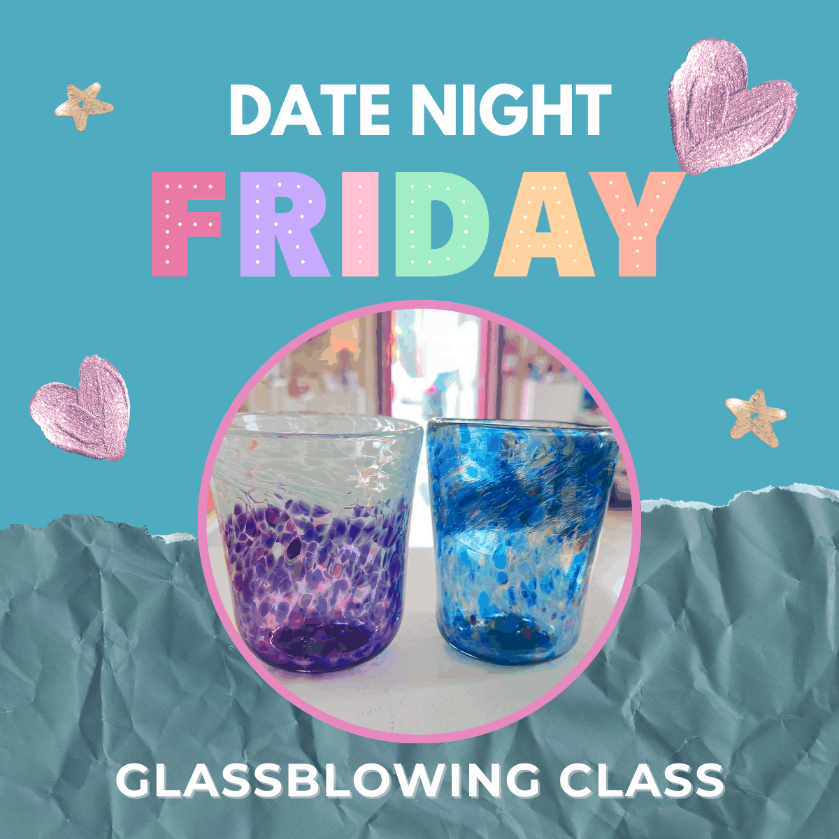 Colorful promotional graphic for a Date Night Glassblowing class featuring two handmade glass drinking glasses, one purple and one blue, with decorative hearts and stars on a blue background.