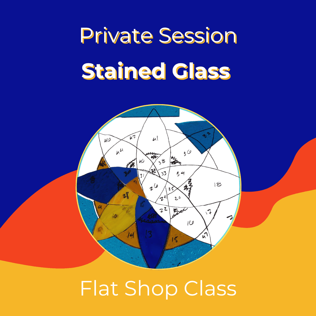 Stained Glass Private Session-CALL OR EMAIL TO BOOK