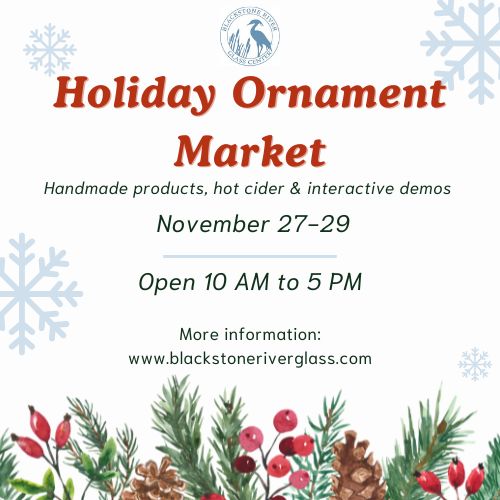 🎄 Holiday Market at Blackstone River Glass Center 🎄