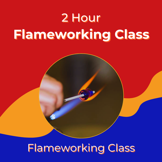 2 Hour Flameworking Class