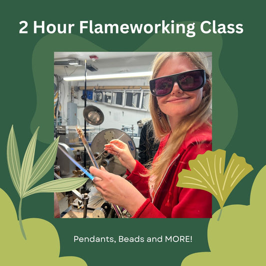 2 Hour Flameworking Class