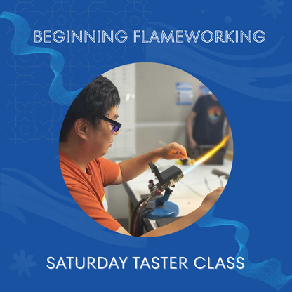 Mess Around & Find Out — Beginner Flameworking Taster Class