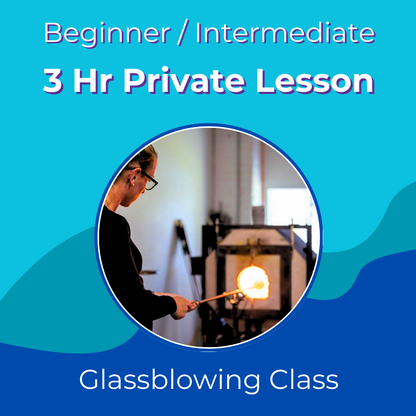 3 hr Private Glassblowing Workshop