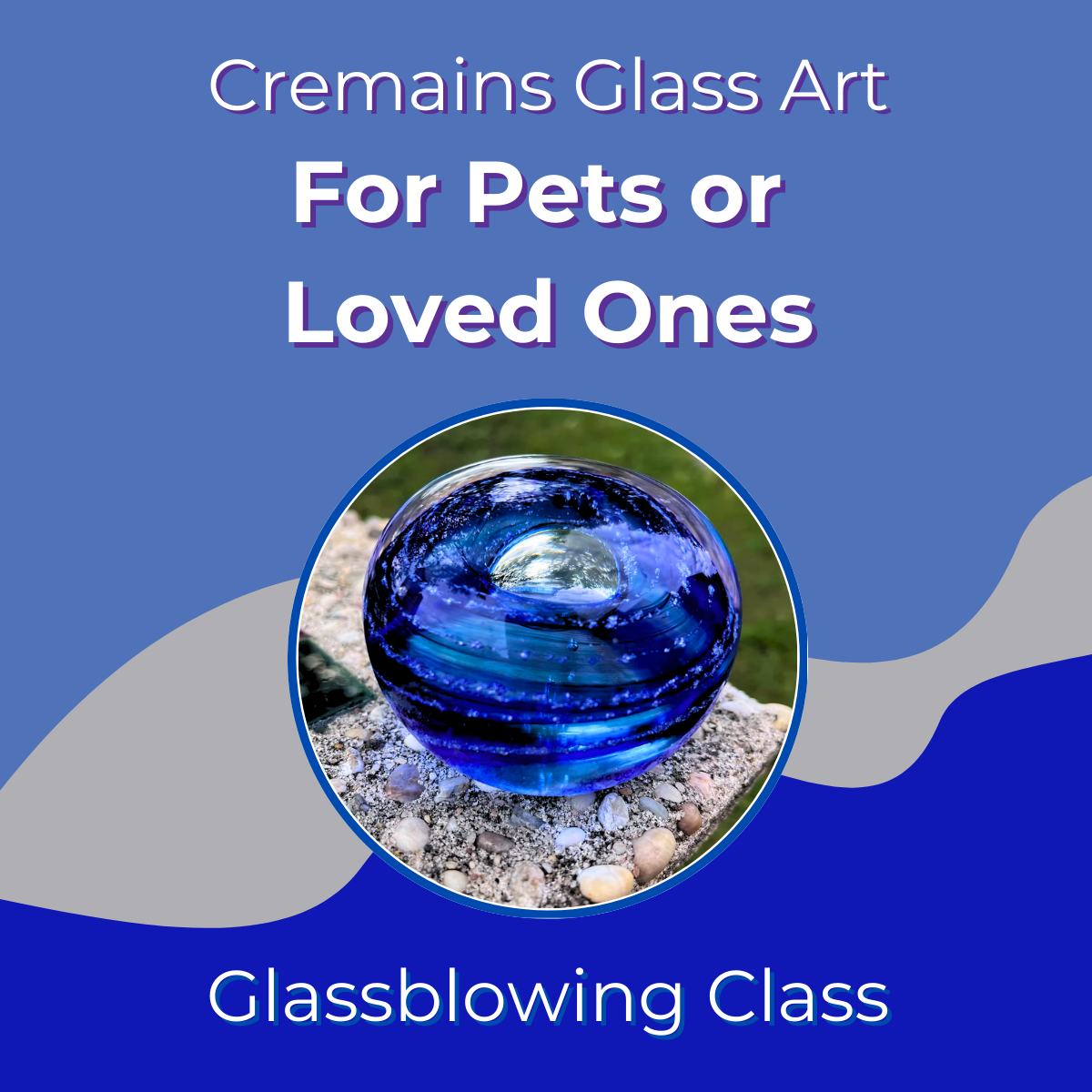 Cremains Glass Art for Pets or Loved One Workshop