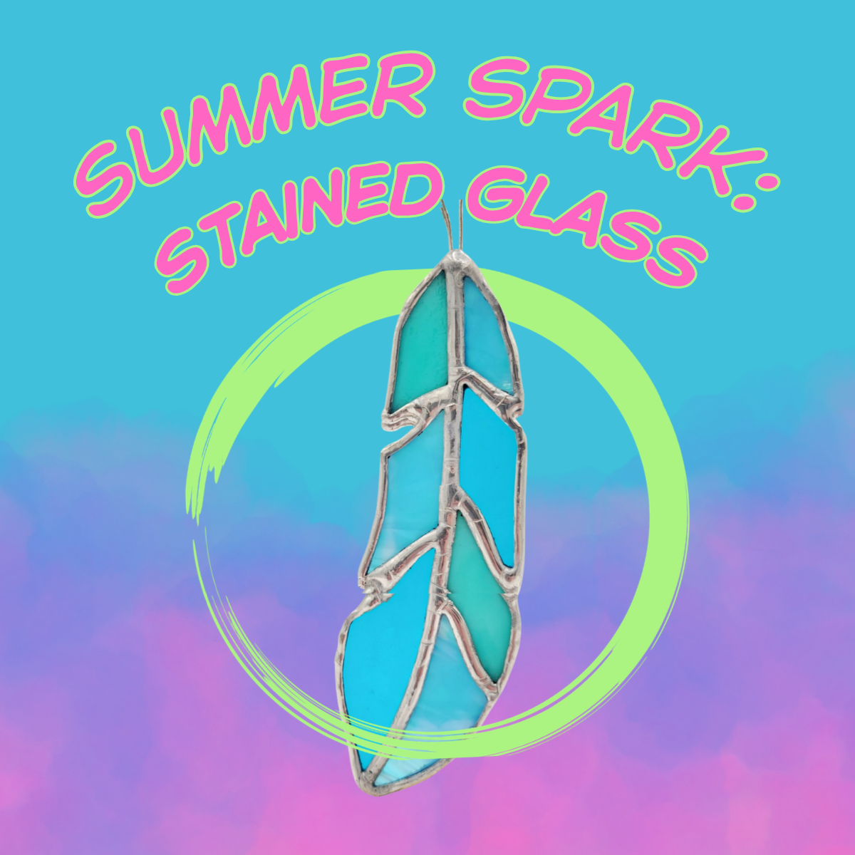 Summer Spark: Stained Glass Workshop Series