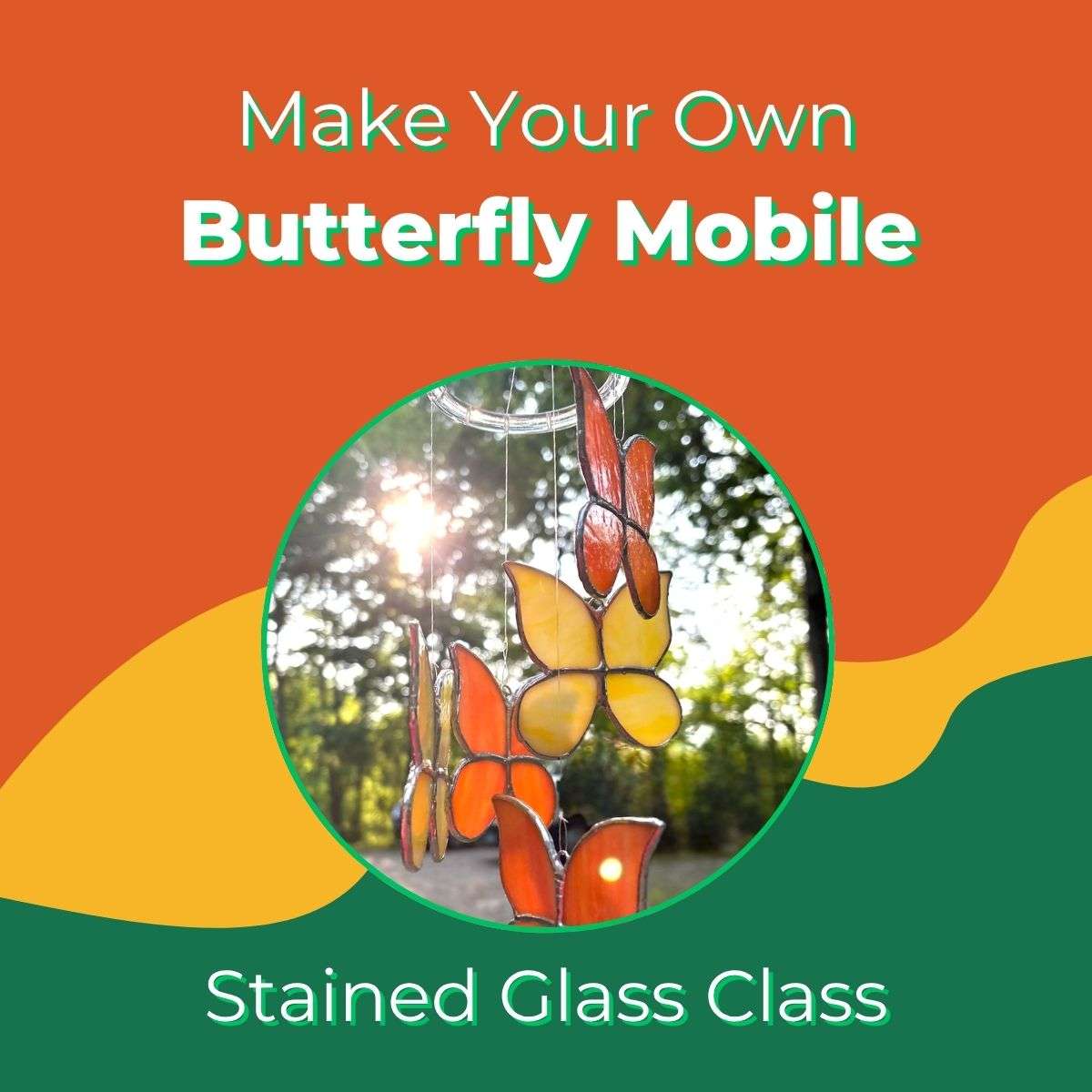Colorful stained glass butterfly mobile hanging outdoors catching sunlight, promoting beginner stained glass butterfly class.