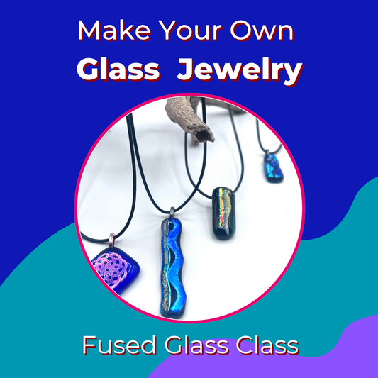 Make Your Own Fused Glass Jewlery