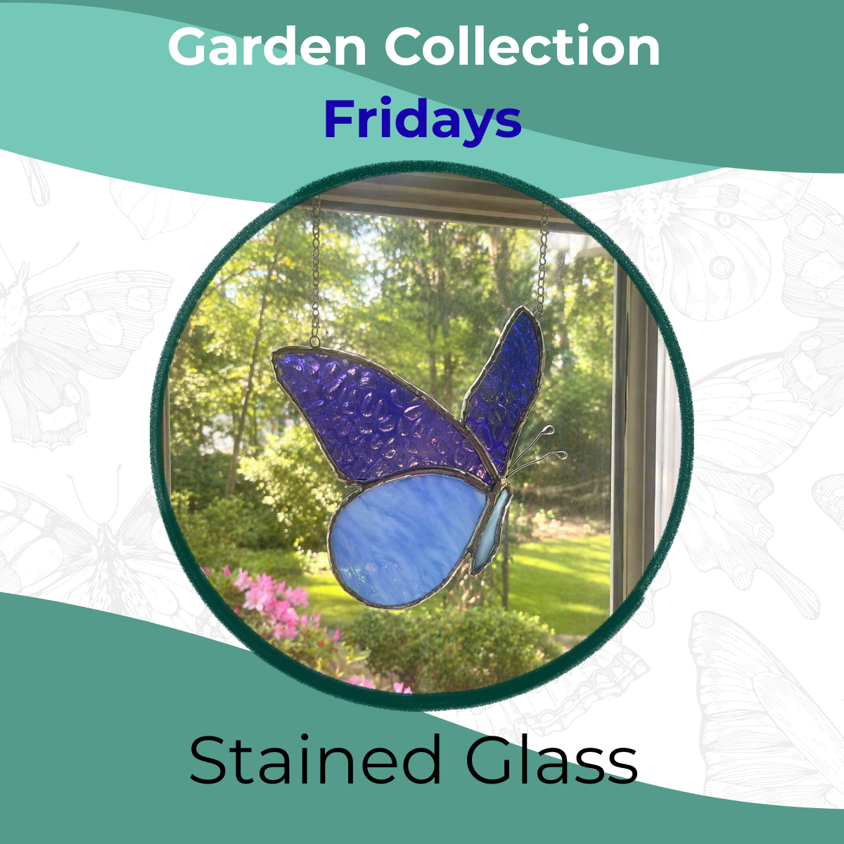 Friday Stained Glass: Garden Collection