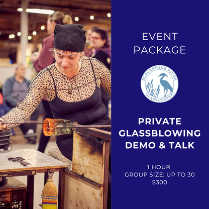 Private Glassblowing Demonstration and Talk