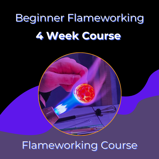 4 Week Beginner Flameworking